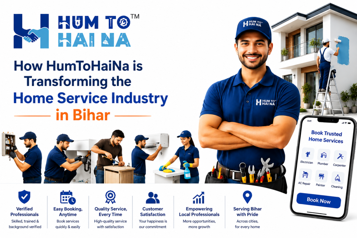 How HumToHaiNa is Transforming the Home Service Industry in Bihar